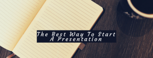 How to start your presentation